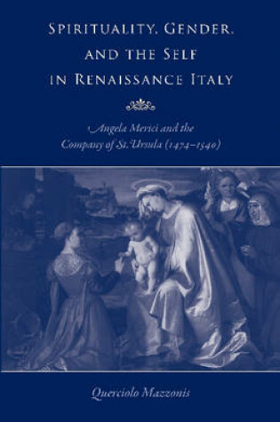 Cover of Spirituality, Gender, and the Self in Renaissance Italy