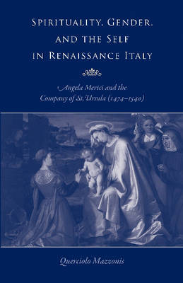 Book cover for Spirituality, Gender, and the Self in Renaissance Italy