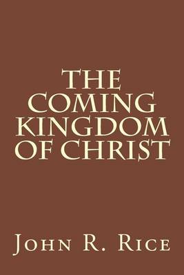 Book cover for The Coming Kingdom of Christ