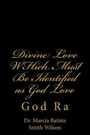 Cover of Divine Love WHich Must Be Identified as God Love