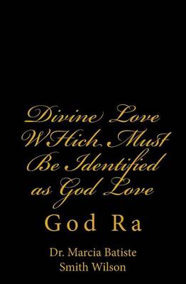 Book cover for Divine Love WHich Must Be Identified as God Love