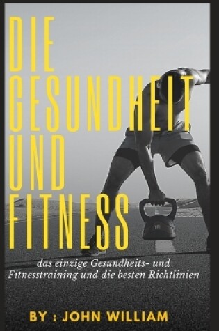 Cover of Die Gesundheit und Fitness