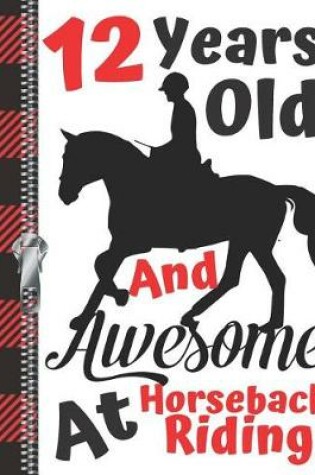 Cover of 12 Years Old And Awesome At Horseback Riding