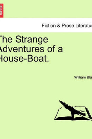 Cover of The Strange Adventures of a House-Boat.