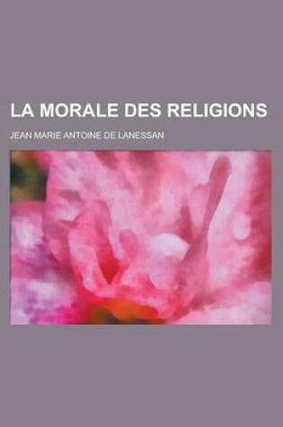 Cover of La Morale Des Religions