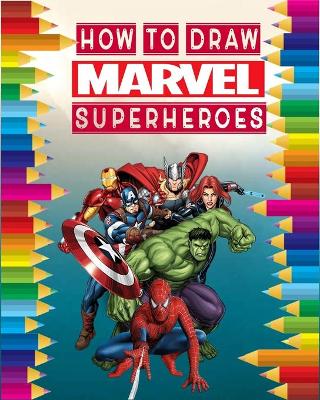 Book cover for how to Draw Marvel super heroes