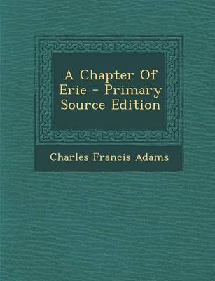 Book cover for A Chapter of Erie - Primary Source Edition