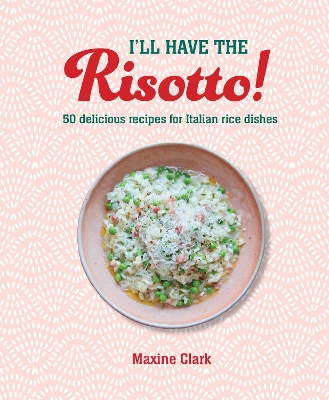 Book cover for I'll Have the Risotto!