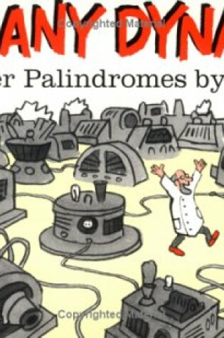 Cover of So Many Dynamos!: and Other Palindromes