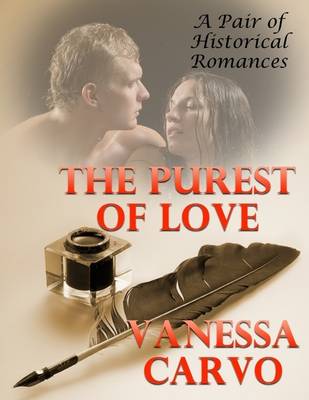 Book cover for The Purest of Love: A Pair of Historical Romances