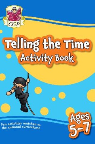 Cover of Telling the Time Activity Book for Ages 5-7