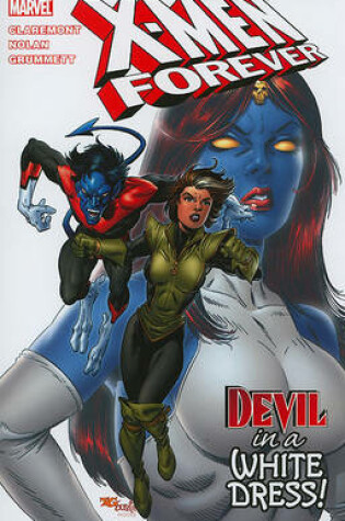 Cover of X-men Forever Vol.4: Devil In A White Dress