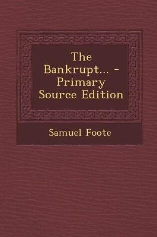 Cover of The Bankrupt... - Primary Source Edition