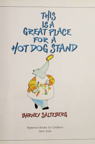 Cover of This is a Great Place for a Hot Dog Stand