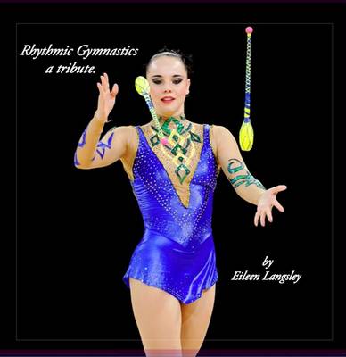 Book cover for Rhythmic Gymnastics - a Tribute