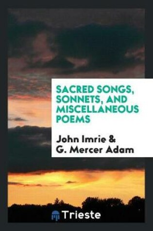 Cover of Sacred Songs, Sonnets, and Miscellaneous Poems