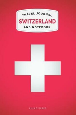 Cover of Switzerland Travel Journal and Notebook