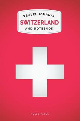 Book cover for Switzerland Travel Journal and Notebook