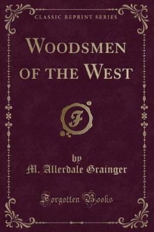 Cover of Woodsmen of the West (Classic Reprint)