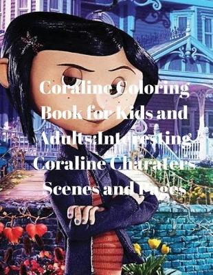 Book cover for Coraline Coloring Book for Kids and Adults