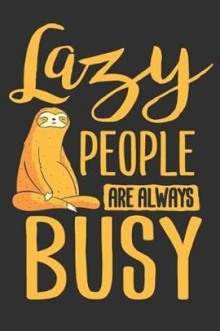 Cover of Lazy People Are Always Busy