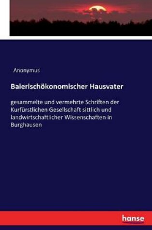 Cover of Baierischoekonomischer Hausvater