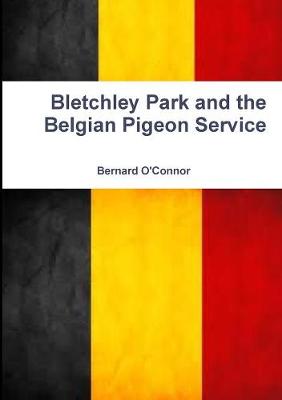 Book cover for Bletchley Park and the Belgian Pigeon Service