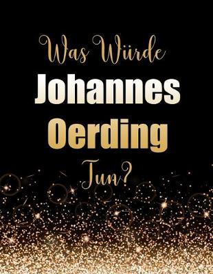 Book cover for Was wurde Johannes Oerding tun?