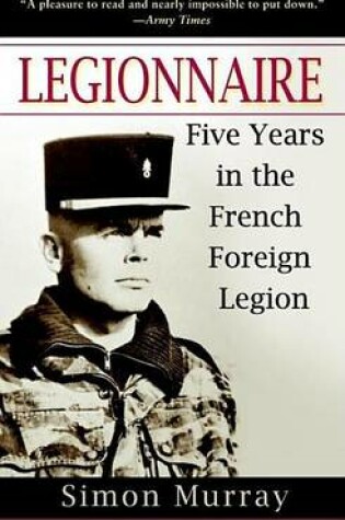 Cover of Legionnaire: Five Years in the French Foreign Legion