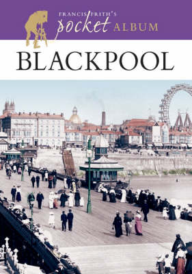 Book cover for Francis Frith's Blackpool Pocket Album