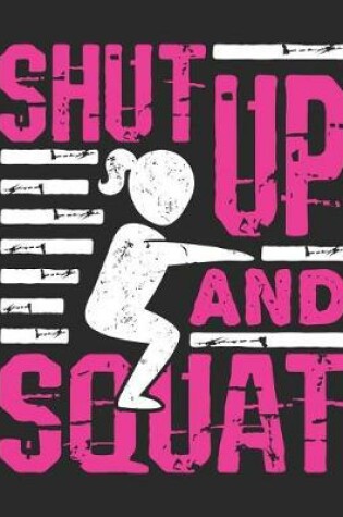 Cover of Shut Up And Squat