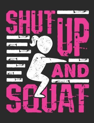 Book cover for Shut Up And Squat