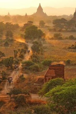 Cover of Along a Dusty Road in Bagan Myanmar Journal