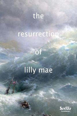 Book cover for The Resurrection of Lilly Mae