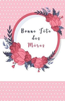 Book cover for Bonne Fete Des Meres