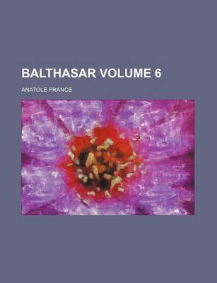 Book cover for Balthasar Volume 6