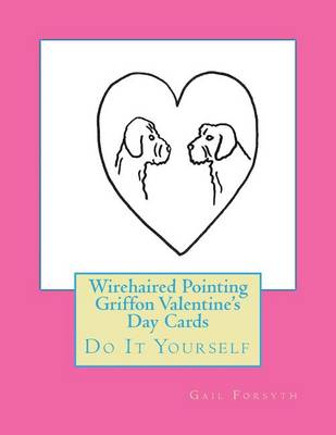 Book cover for Wirehaired Pointing Griffon Valentine's Day Cards