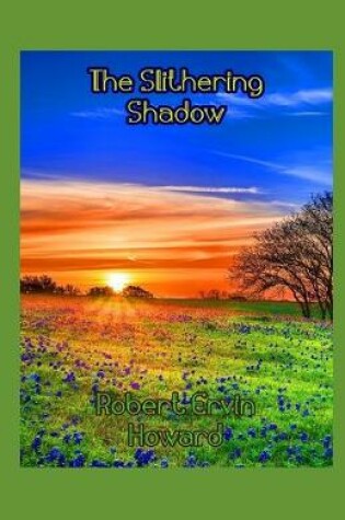 Cover of The Slithering Shadow Illustrated