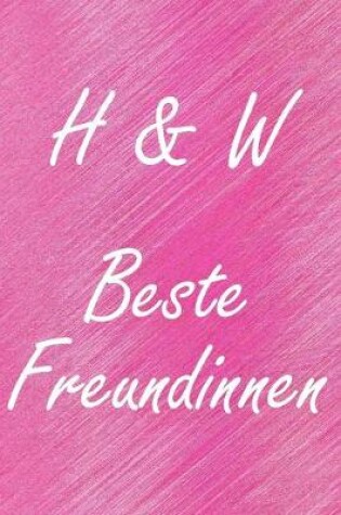Cover of H & W. Beste Freundinnen