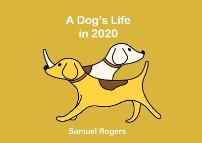 Book cover for A Dog's Life in 2020