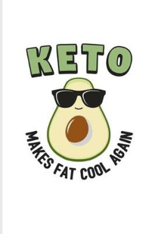 Cover of Keto Makes Fat Cool Again