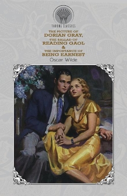 Book cover for The Picture of Dorian Gray, The Ballad of Reading Gaol & The Importance of Being Earnest