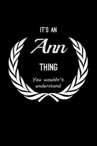 Cover of It's An Ann Thing, You Wouldn't Understand