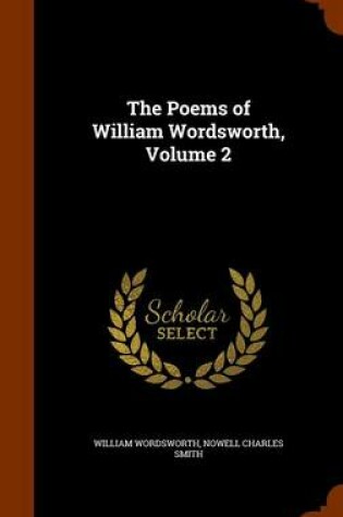 Cover of The Poems of William Wordsworth, Volume 2