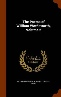 Book cover for The Poems of William Wordsworth, Volume 2