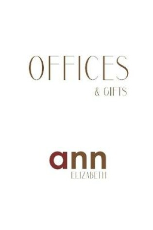 Cover of Offices & Gifts - Ann Elizabeth