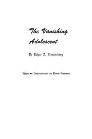 Cover of The Vanishing Adolescent.