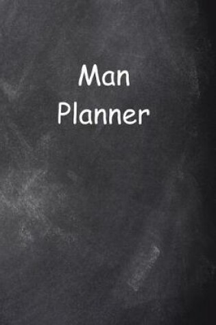 Cover of 2020 Daily Planner For Men Man Planner Chalkboard Style 388 Pages