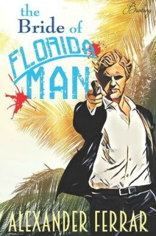 Cover of The Bride of Florida Man
