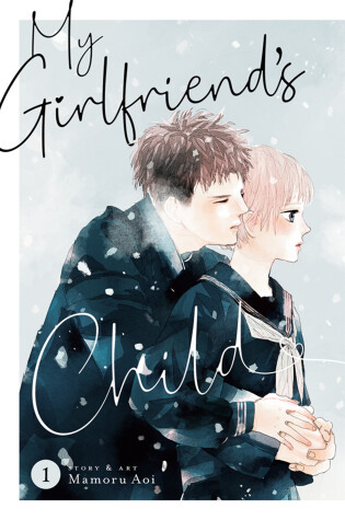 Cover of My Girlfriend's Child Vol. 1